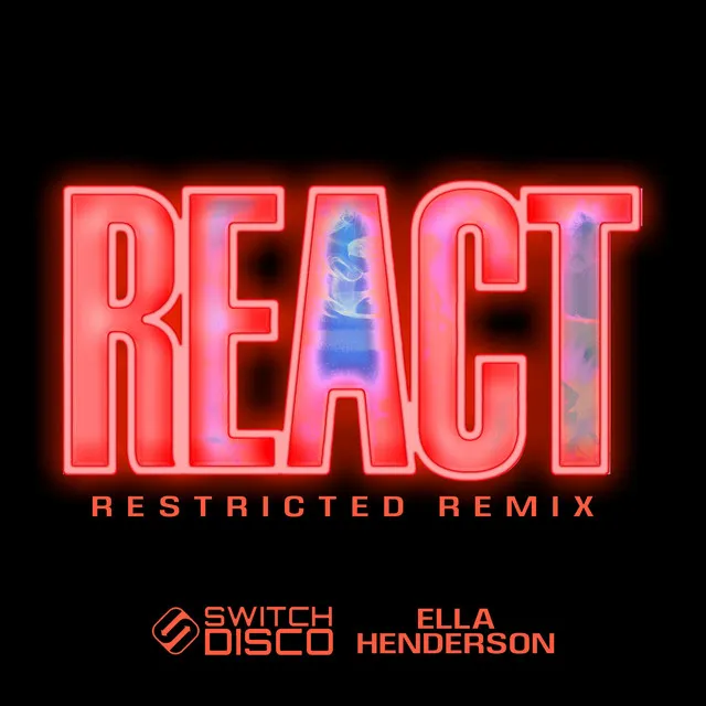 REACT (feat. Ella Henderson) - Restricted Remix by Ella Henderson, Restricted, Switch Disco - Hard Techno cover art