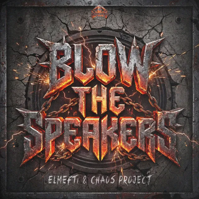 BLOW THE SPEAKERS by elMefti, Chaos Project - Hard Techno cover art