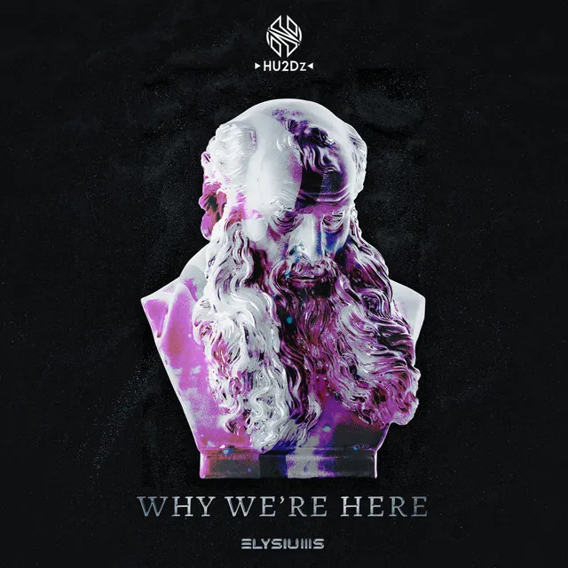 Why We're Here by Elysiums - Hardstyle cover art