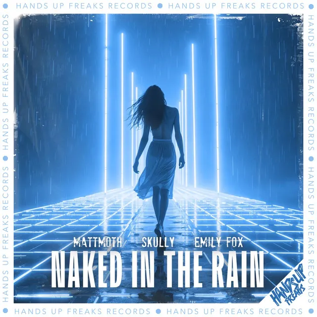 Naked in the Rain by Emily Fox, Skully, mattmoth - Hardstyle cover art