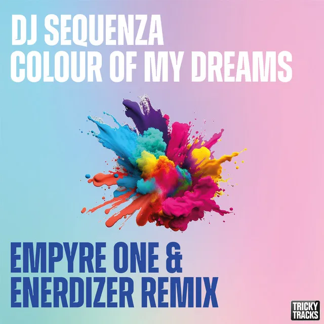 Colour of My Dreams - Empyre One & Enerdizer Remix by Empyre One, DJ Sequenza, Enerdizer - Hardstyle cover art