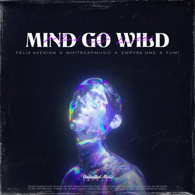 Mind Go Wild by Empyre One, WhiteCapMusic, FUMI, Felix Averian - Hardstyle cover art