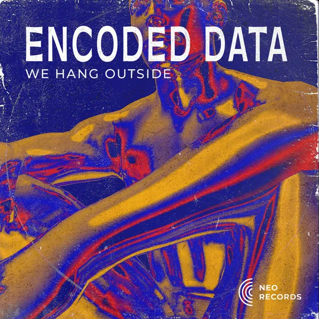 We Hang Outside by Encoded Data - Hard Techno cover art