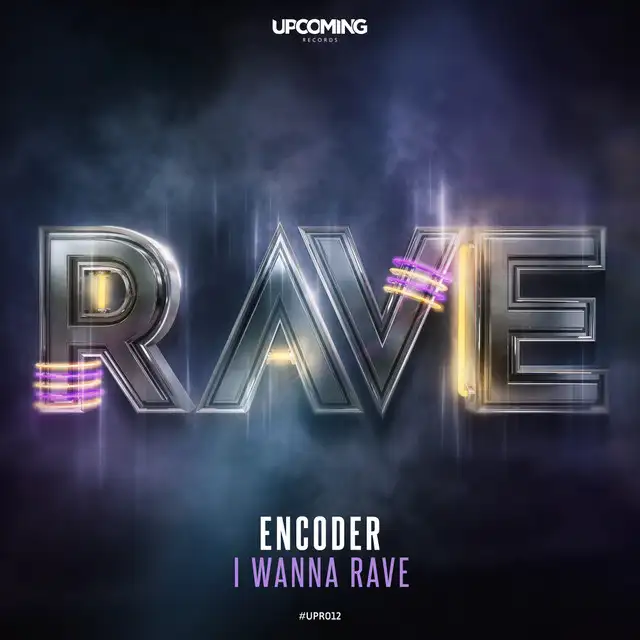 I Wanna Rave by Encoder - Hardstyle cover art