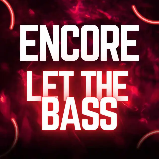 LET THE BASS by ENCORE - Hard Techno cover art