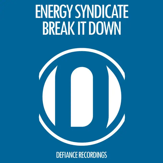Break It Down - Original Mix by Energy Syndicate - Happy Hardcore cover art