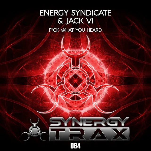 F*ck What You Heard - Original Mix by Energy Syndicate, Jack V1 - Happy Hardcore cover art