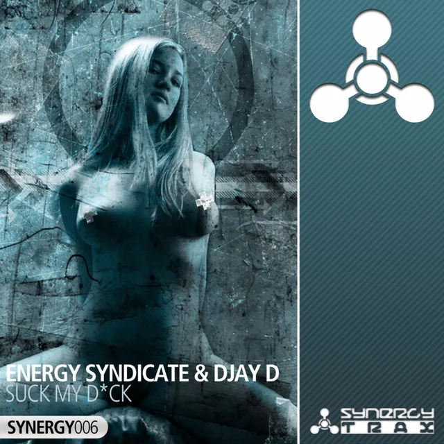 Suck My D*ck - Original Mix by Energy Syndicate, Djay D - Happy Hardcore cover art