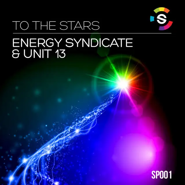 To The Stars - Original Mix by Energy Syndicate, Unit 13 - Happy Hardcore cover art