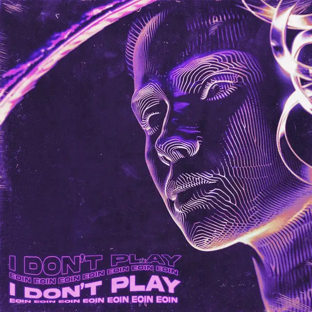I Don't Play by EOIN - Hard Techno cover art