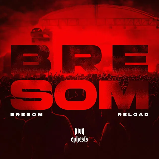 BRESOM (RELOAD) by Ephesis, NIVK - Hard Techno cover art