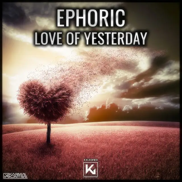 Love Of Yesterday by Ephoric - Hardstyle cover art