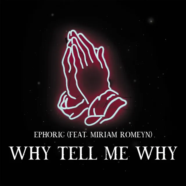 Why Tell Me Why by Ephoric, Miriam Romeyn - Hardstyle cover art