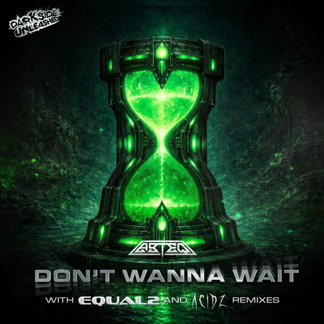 Don't Wanna Wait - EQUAL2 Remix by EQUAL2, Darkside Unleashed, ABTEQ - Speedcore cover art