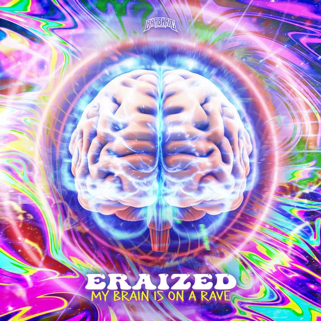 My Brain Is On A Rave by Eraized - Uptempo cover art