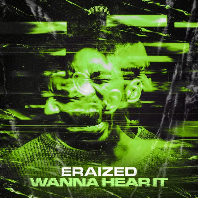 Wanna Hear It by Eraized - Hardstyle cover art