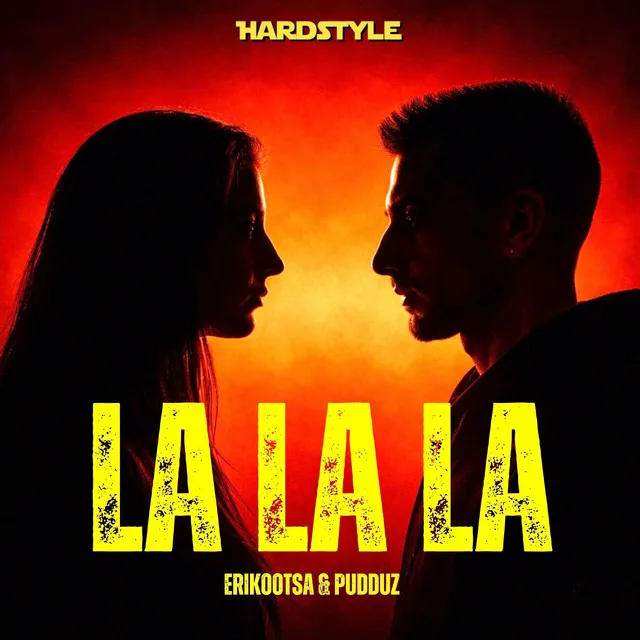 La La La - Hardstyle Version by Erikootsa, Pudduz - Hardstyle cover art