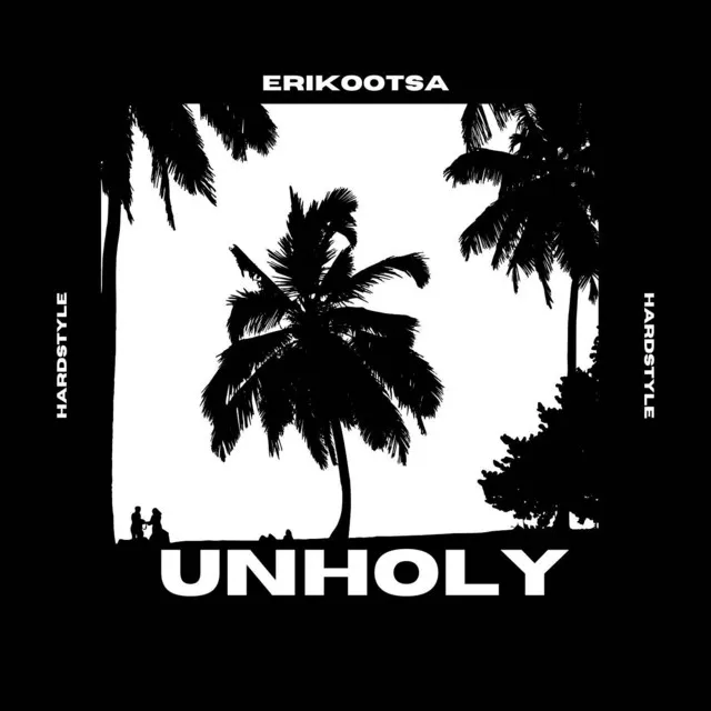 Unholy - Hardstyle Version by Erikootsa - Hardstyle cover art