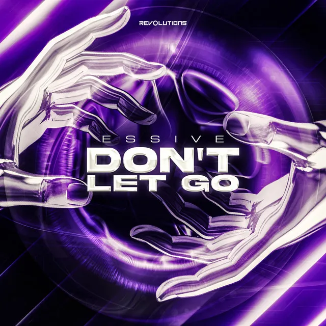 Don't Let Go by Essive - Hardstyle cover art
