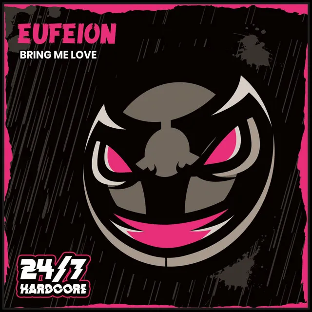 Bring Me Love - Extended Mix by Eufeion - Happy Hardcore cover art