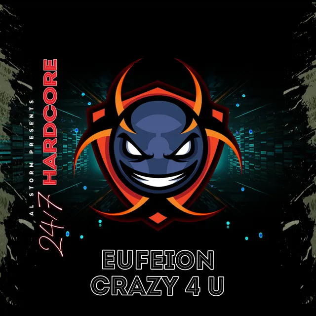 Crazy 4 U by Eufeion, 247 Hardcore - Happy Hardcore cover art