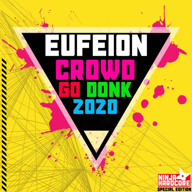 Crowd Go Donk 2020 - Extended Mix by Eufeion - Happy Hardcore cover art