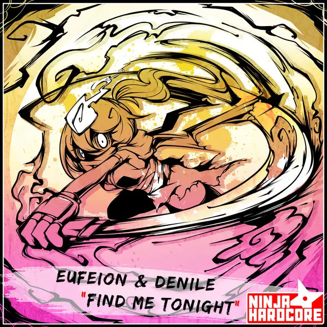 Find Me Tonight - Extended Mix by Eufeion, Denile - Happy Hardcore cover art