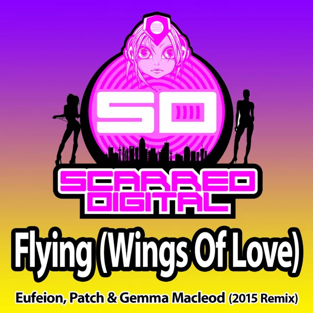 Flying (Wings Of Love) - Eufeion 2015 Remix by Eufeion, Patch, Gemma Macleod - Happy Hardcore cover art