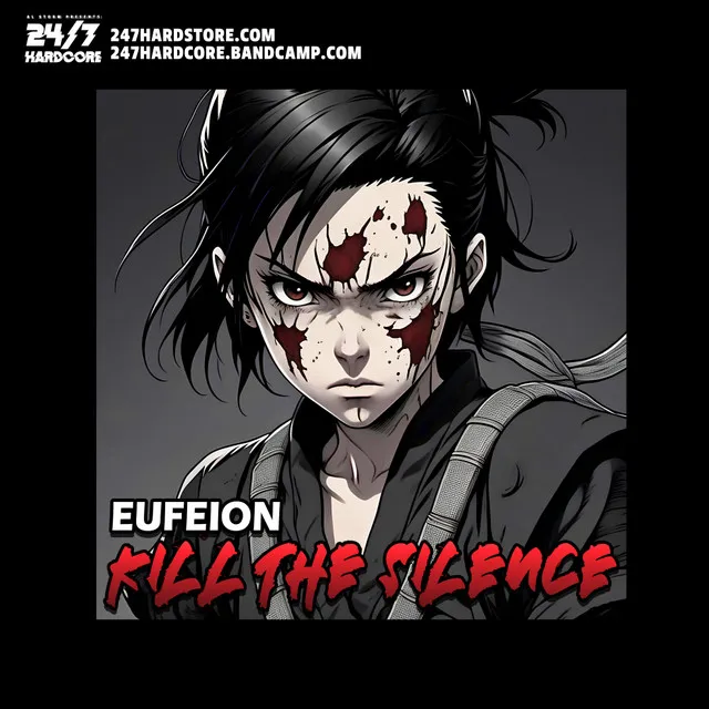 Kill The Silence by Eufeion, 247 Hardcore - Happy Hardcore cover art