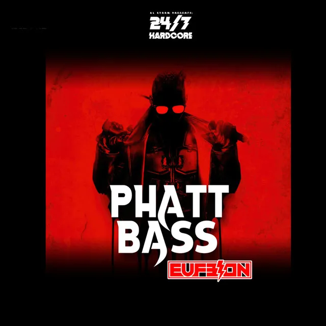 Phatt Bass by Eufeion, 247 Hardcore - Happy Hardcore cover art