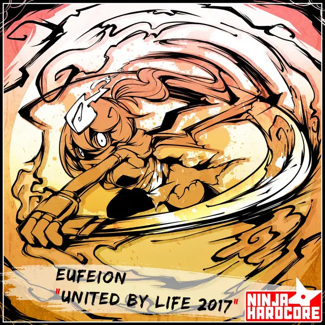 United By Life - 2017 Mix by Eufeion - Happy Hardcore cover art