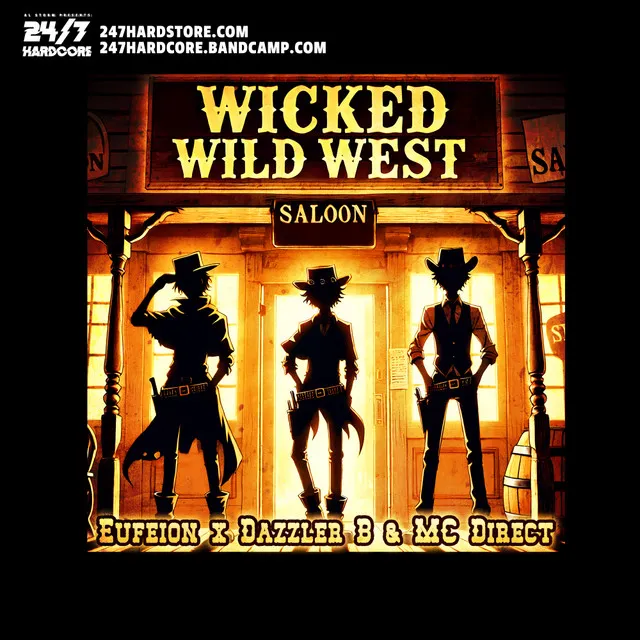 Wicked Wild West by Eufeion, Dazzler B, DMC. - Happy Hardcore cover art
