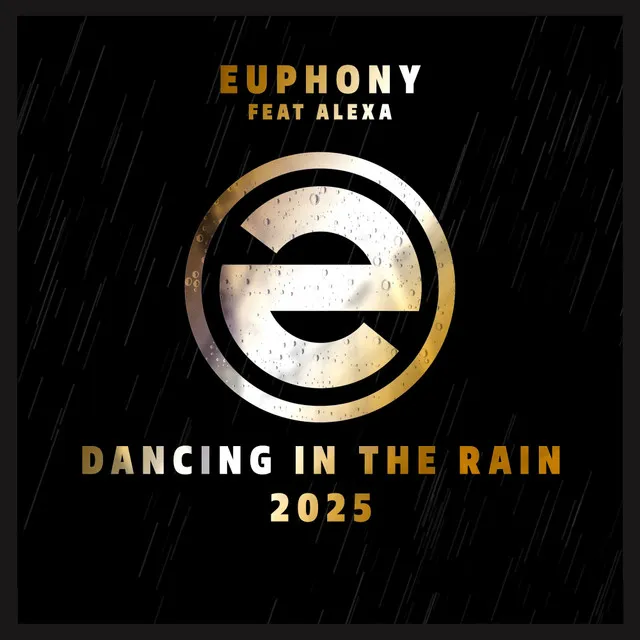 Dancing In The Rain - 2025 Hardcore Reboot Mix by Euphony, Alexa Keen - Happy Hardcore cover art