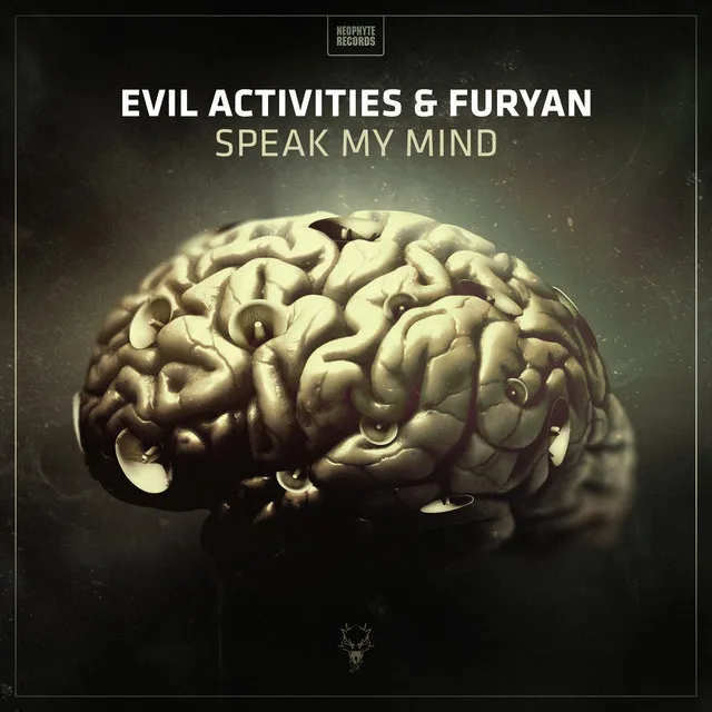 Speak My Mind - Original Mix by Evil Activities, Furyan - Hardcore cover art