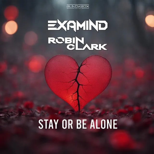 Stay Or Be Alone - Extended Mix by Examind, Robin Clark - Hardstyle cover art