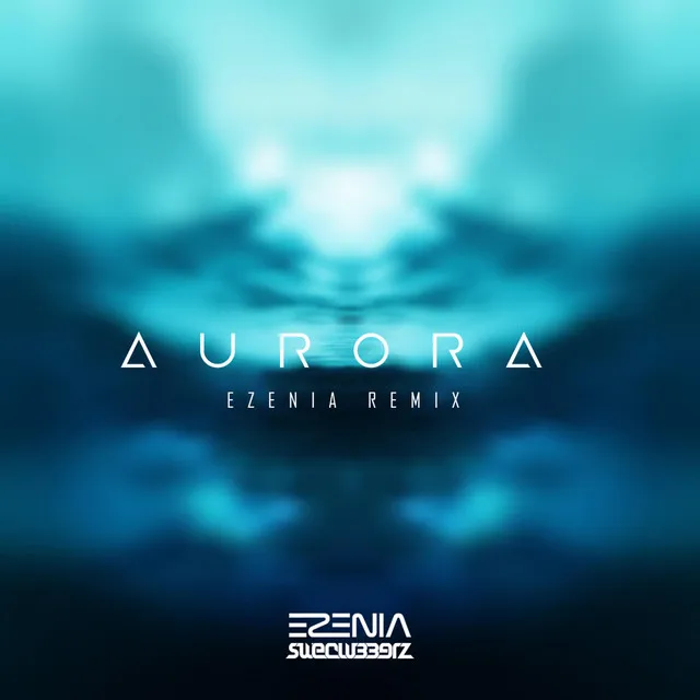 Aurora (Ezenia Remix) by Ezenia, SweClubberz - Euphoric Hardstyle cover art