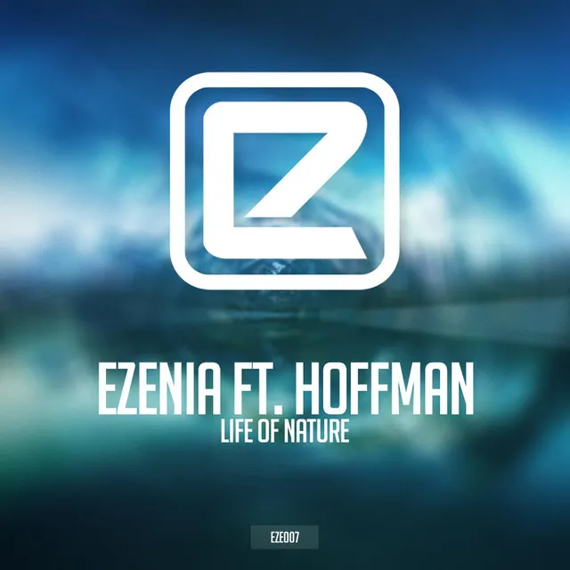 Life of Nature by Ezenia, Hoffman - Euphoric Hardstyle cover art