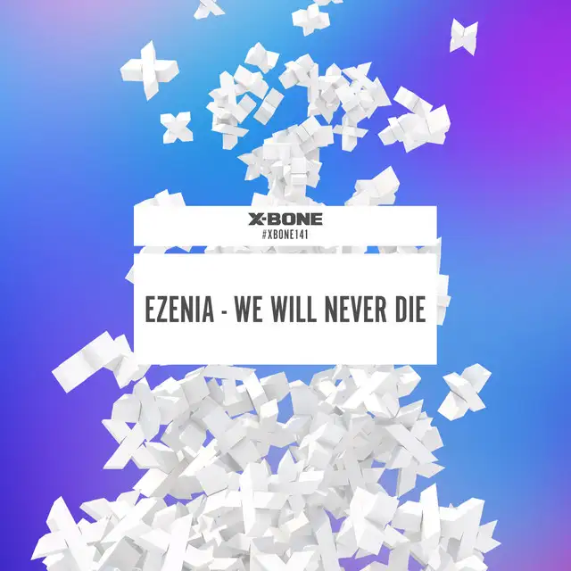 We Will Never Die by Ezenia - Euphoric Hardstyle cover art