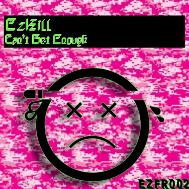 Can't Get Enough by EzKill - Happy Hardcore cover art