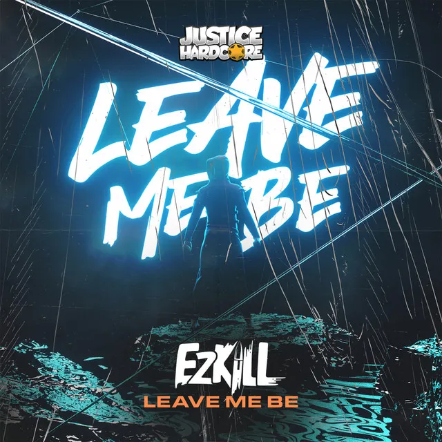 Leave Me Be by EzKill - Happy Hardcore cover art