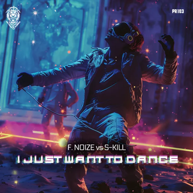 I Just Want To Dance by F. Noize, S-KILL - Uptempo cover art