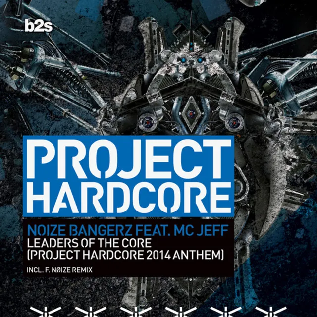 Leaders of the Core (Project Hardcore 2014 Anthem) - F. Noize Remix by F. Noize, MC Jeff, Noize Bangerz - Hardcore cover art