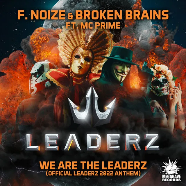 We are The Leaderz (Official Leaderz 2022 Anthem) by F. Noize, MC Prime, Broken Brains - Uptempo cover art
