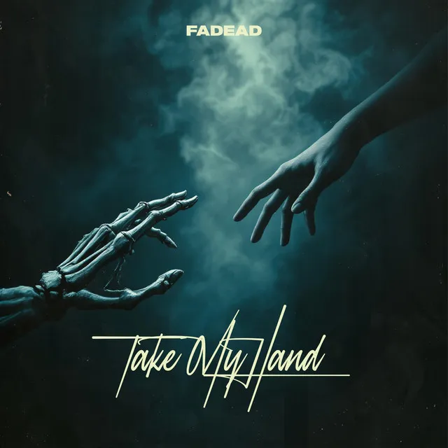 TAKE MY HAND by FADEAD - Hardstyle cover art