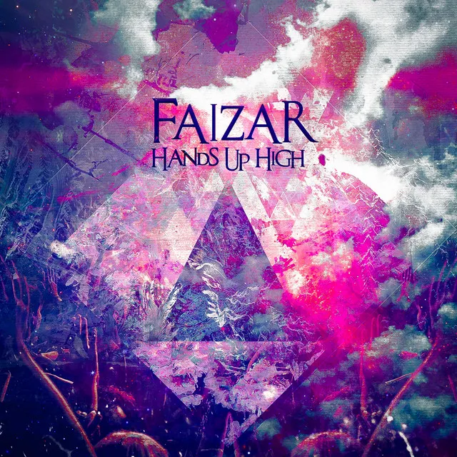 Hands Up High - Original Mix by Faizar - Euphoric Hardstyle cover art