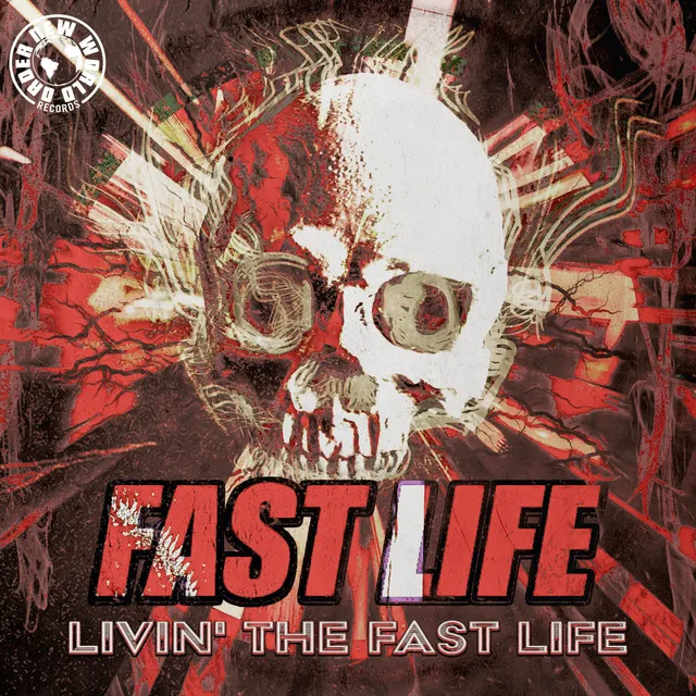Livin' The Fast Life by Fast Life - Frenchcore cover art