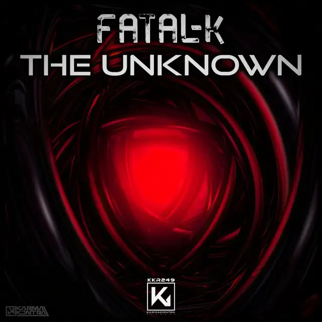 The Unknown by Fatal-K - Hardstyle cover art