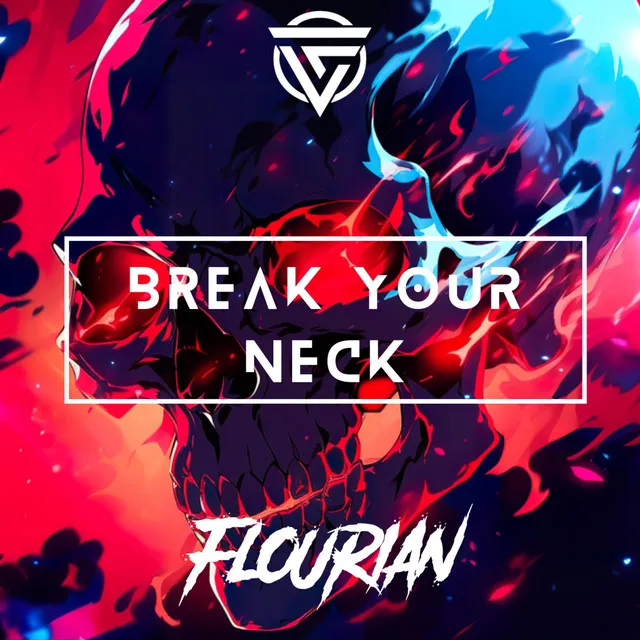 BREAK YOUR NECK by Flourian - Hardstyle cover art