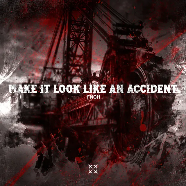 Make It Look Like An Accident by FNCH - Hard Techno cover art