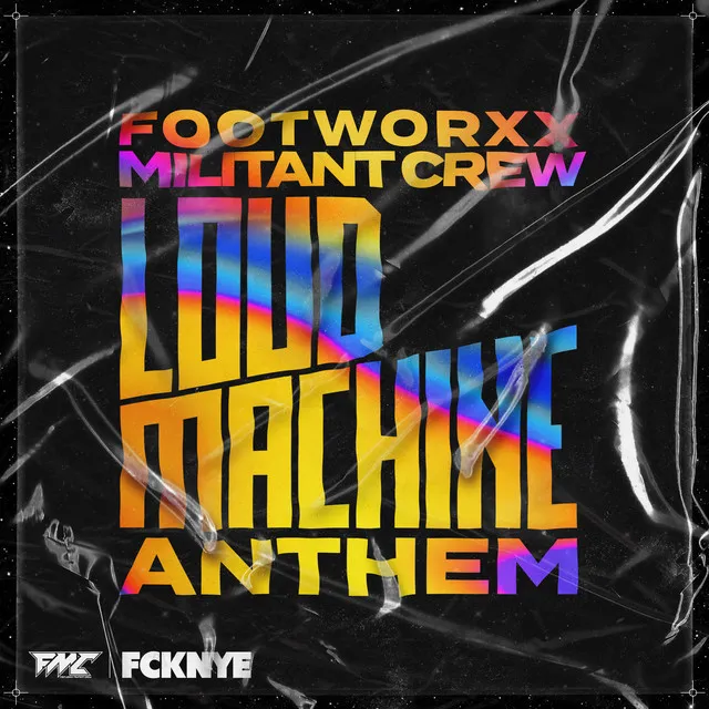 Loud Machine Anthem by Footworxx Militant Crew - Uptempo cover art